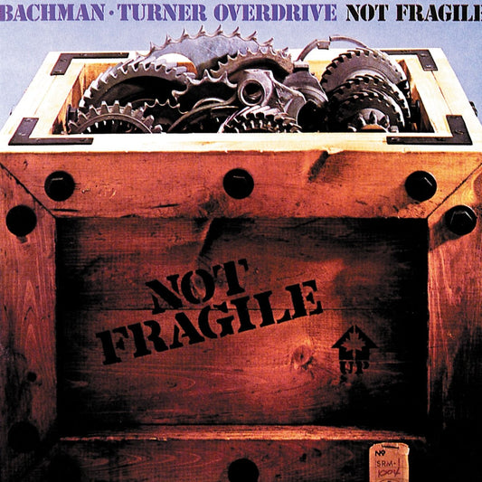 Bachman-Turner Overdrive Not Fragile Vinyl Record